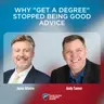 "Why ""Get a Degree"" Stopped Being Good Advice "