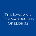 The Laws and Commandments Of Elohim