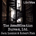 Assassination Bureau, Ltd., The by Jack London (1876 - 1916) and Robert Fish (1912 - 1981)