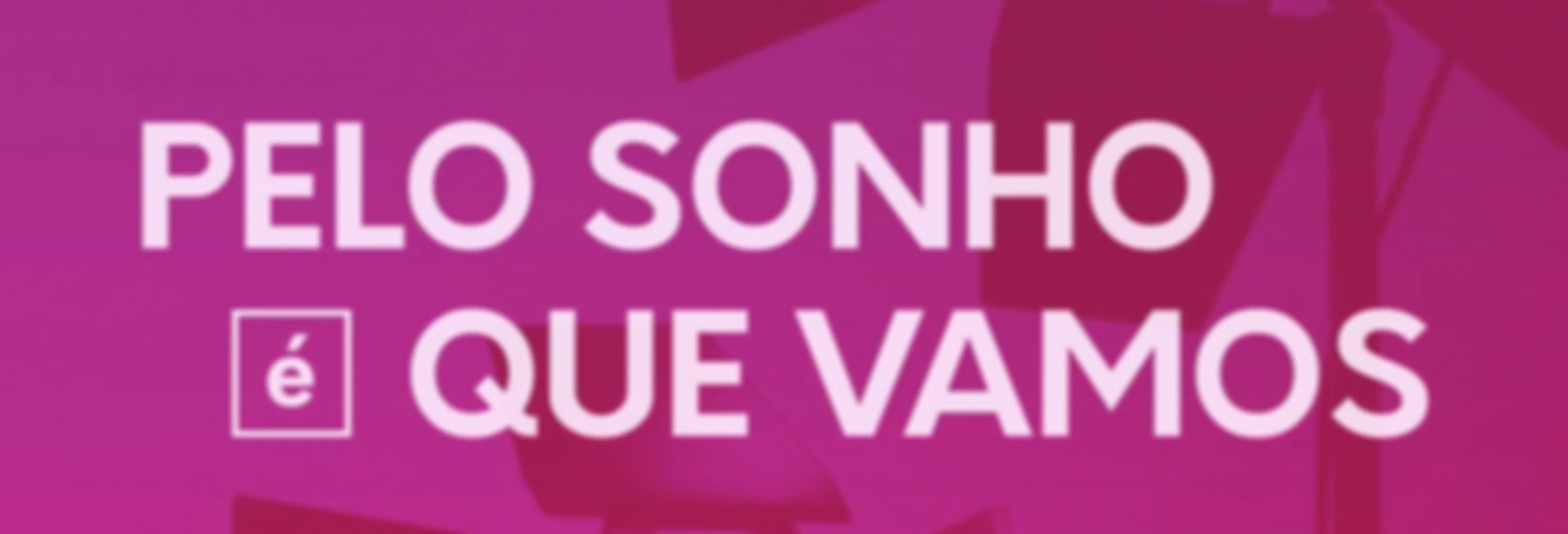 Pelo Sonho é Que Vamos