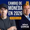 ¿Es rentable el cambio de moneda en efectivo en 2026? - Entrevista con Isidoro Alanís | MC - EP 143