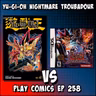 Yu-Gi-Oh Nightmare Troubadour with The Gaming Anthropologist