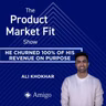 He churned 100% of his revenue on purpose—then grew 10x to $2M ARR in under 12 months. | Ali Khokhar, Founder of Amigo AI