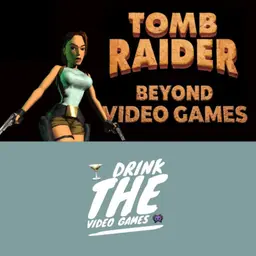 Tomb Raider - Beyond Video Games (Starring Lara Croft!)