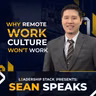 Why Remote Work Culture Won't Work | Sean Speaks