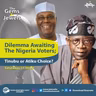 Dilemma Awaiting The Nigeria Voters; Tinubu, Atiku & Others