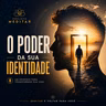 O Poder da Sua Identidade