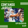 CONTANDO JARDAS FANTASY – EP 59 – NFL COM POUCOS PONTOS  – WEEK 07 / 2022