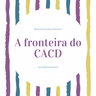 A fronteira do CACD @cacdista.da.fronteira