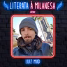 Youtube e produção de vídeos: Luiz Mad conta toda sua loucura nessa carreira | L&CaM T02 E10