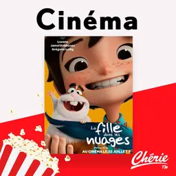 "La fille dans les nuages" et "De la Comédie-Française" dans la sélection ciné de Chérie FM
