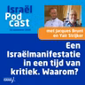 Podcast 10 september • Een Israëlmanifestatie in een tijd van kritiek. Waarom?