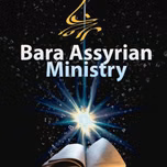 Bara Assyrian Ministry