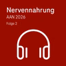 AAN Kongress 2026 Tag 3, Mäurer & Hellwig | Nervennahrung Podcast AAN