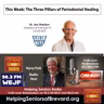 The Three Pillars of Periodontal Health | Helping Seniors Radio