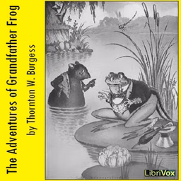 Adventures of Grandfather Frog, The by Thornton W. Burgess (1874 - 1965)