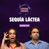 Sequía Láctea | #357 Lenguas Calvas Podcast