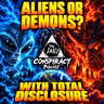 Are Aliens Demons? UFO Disclosure with Total Disclosure