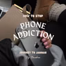 Ramadan: How to stop your phone addiction (Finding out why, changes to make, preventing it, and things to do instead)