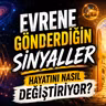 Evrene Gönderdiğin Sinyaller Hayatını Nasıl Değiştiriyor?