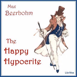 Happy Hypocrite: A Fairy Tale For Tired Men