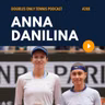 Anna Danilina Interview: Ad Court Returning, Developing Belief, Lessons from Coaches, & Her Sweet Tooth