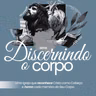 Um corpo e muitos membros | Pra. Juliana Bezerra [Discernindo o Corpo. EP3.]