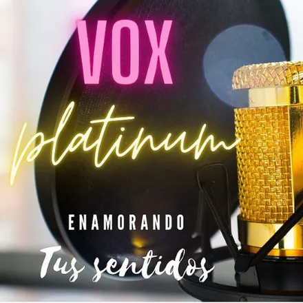 Vox Platinum Enamorando Tus sentidos