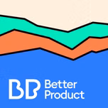 Better Product