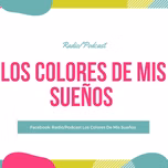 Los Colores De Mis Sueños