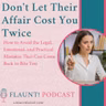 Don't Let Their Affair Cost You Twice  How to Avoid the Legal, Emotional, and Practical Mistakes That Can Come Back to Bite You