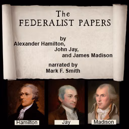 Federalist Papers (version 2), The by James Madison (1751 - 1836),  Alexander Hamilton (1755/1757 - 1804) et al.