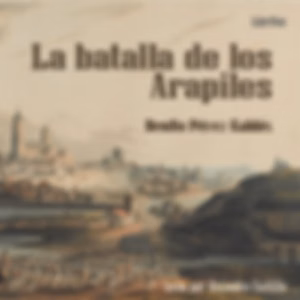 batalla de los Arapiles (Versión 2). Episodios Nacionales X. Serie 1., La by  Benito Pérez Galdós (1843 - 1920)