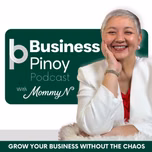 Business Pinoy Podcast with Mommy Negosyo