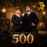 Ep.500 Un hito, una historia y un futuro que seguimos diseñando