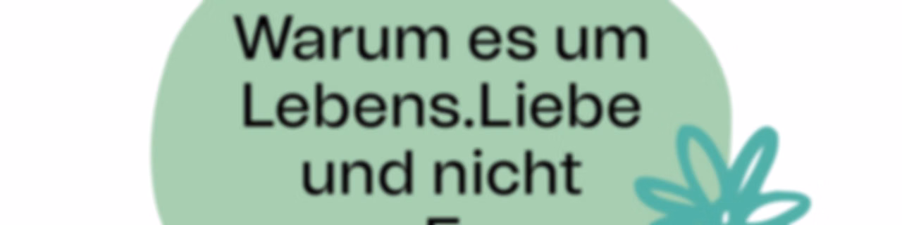 LeLi - Warum es um Lebens.Liebe und nicht ums Essen geht