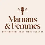 Mamans et Femmes – Confidences sous bienveillance