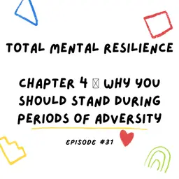 Total Mental Resilience ๐ Chapter 4 Why You Should Stand During Periods of Adversity