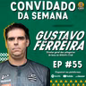 GUSTAVO FERREIRA - Gol Olímpico Podcast #055