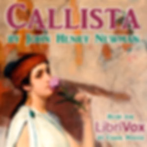 Callista by John Henry Newman (1801 - 1890)
