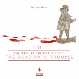 Well at the World's End, Book 2: The Road Unto Trouble