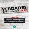 MITOS - Cuando la mentira parece más cómoda que la verdad