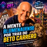 A MENTE BLUMENAUENSE POR TRÁS DO BETO CARRERO WORLD | Hugo Loth #297