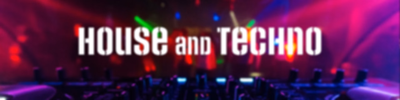 House and Techno