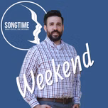 Songtime Weekend