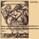 Abenteuerliche Simplicissimus Teutsch Teil 1, Der by Hans Jakob Christoffel von  Grimmelshausen (1621 - 1676)