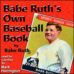 Babe Ruth's Own Book of Baseball by Babe Ruth (1895 - 1948)