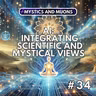 34: Integrating Scientific and Mystical Views on AI