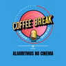 Coffee Break #21 - Cinema e algoritmos: estamos em crise criativa? (Parte 1)