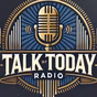 Talk Today Radio